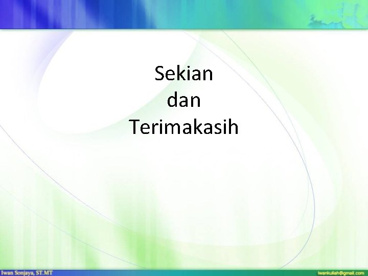 Sekian dan Terimakasih 