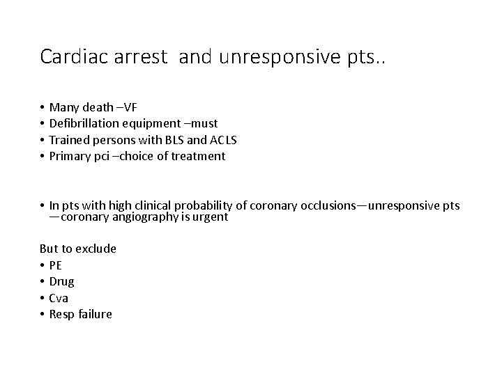 Cardiac arrest and unresponsive pts. . • • Many death –VF Defibrillation equipment –must