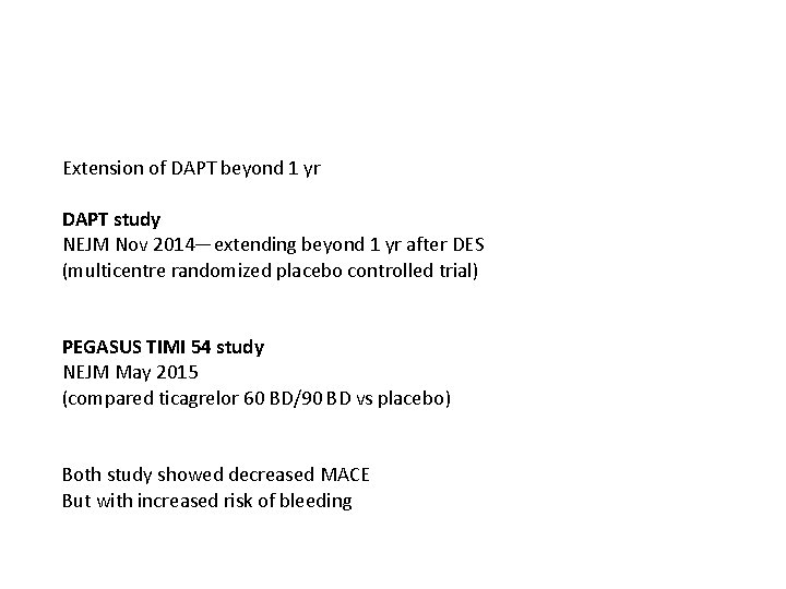 Extension of DAPT beyond 1 yr DAPT study NEJM Nov 2014—extending beyond 1 yr