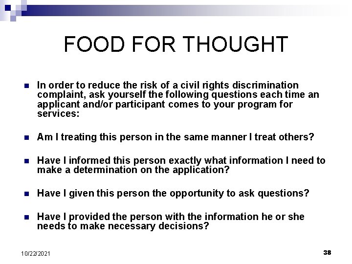 FOOD FOR THOUGHT n In order to reduce the risk of a civil rights
