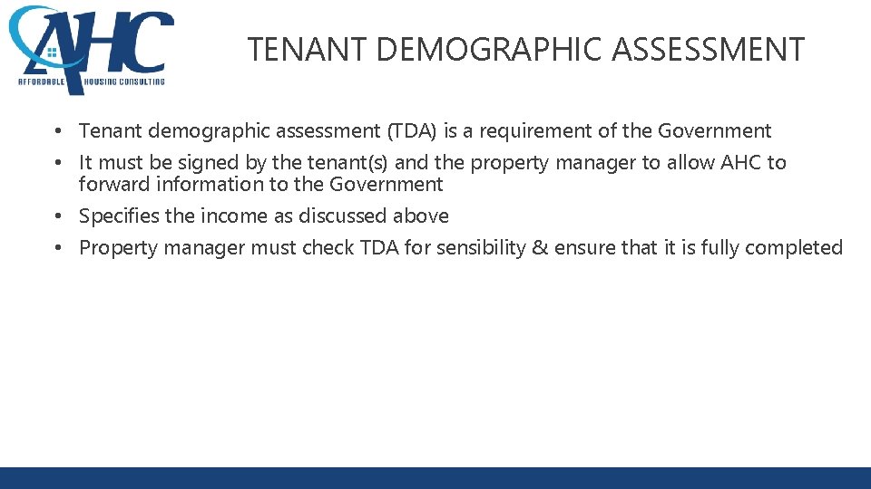 TENANT DEMOGRAPHIC ASSESSMENT • Tenant demographic assessment (TDA) is a requirement of the Government