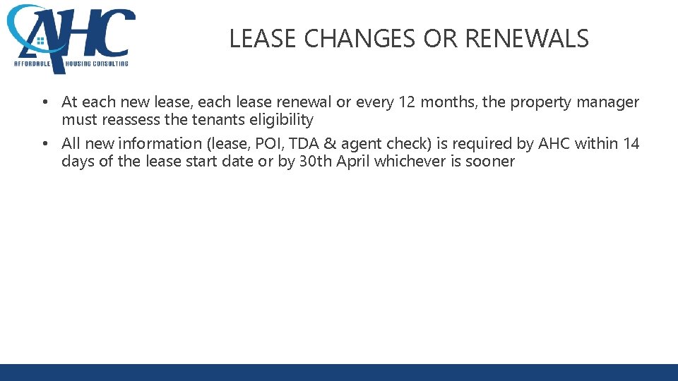 LEASE CHANGES OR RENEWALS • At each new lease, each lease renewal or every