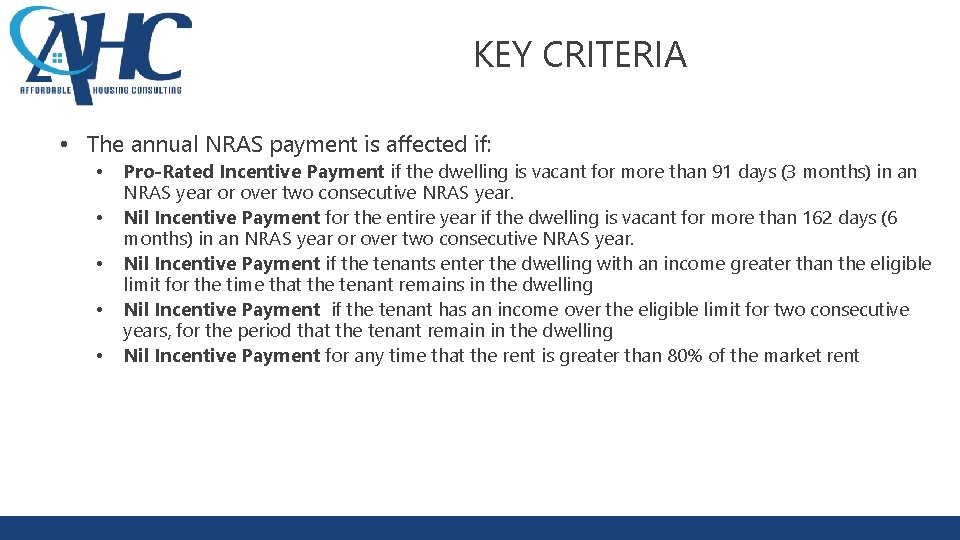 KEY CRITERIA • The annual NRAS payment is affected if: • • • Pro-Rated KEY CRITERIA • The annual NRAS payment is affected if: • • • Pro-Rated
