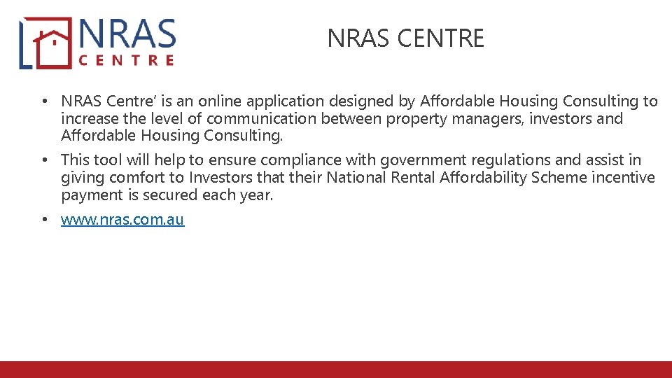 NRAS CENTRE • NRAS Centre’ is an online application designed by Affordable Housing Consulting