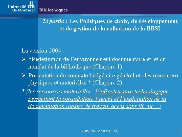 2 e partie : Les Politiques de choix, de développement et de gestion de