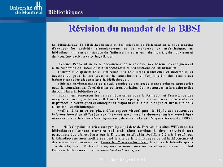 Révision du mandat de la BBSI 2005, 36 e Congrès CBPQ 6 