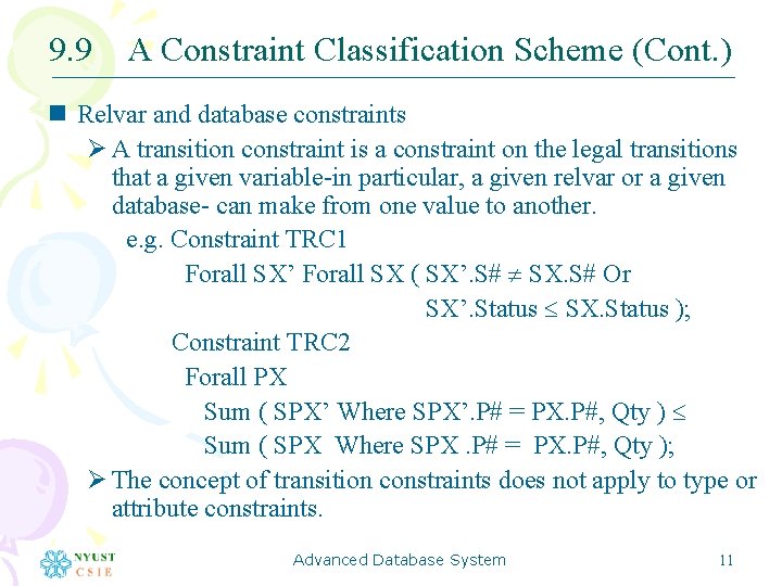 9. 9 A Constraint Classification Scheme (Cont. ) n Relvar and database constraints Ø