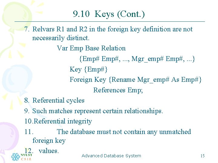 9. 10 Keys (Cont. ) 7. Relvars R 1 and R 2 in the