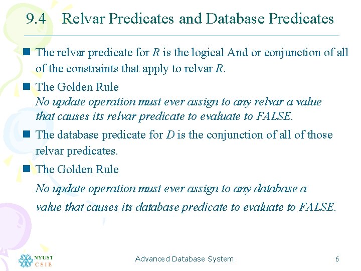 9. 4 Relvar Predicates and Database Predicates n The relvar predicate for R is