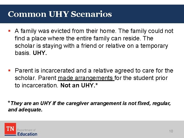 Common UHY Scenarios § A family was evicted from their home. The family could