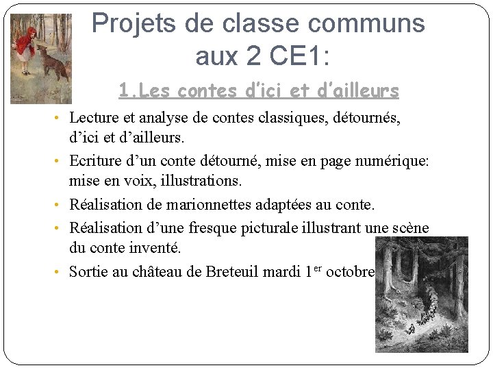 Projets de classe communs aux 2 CE 1: 1. Les contes d’ici et d’ailleurs