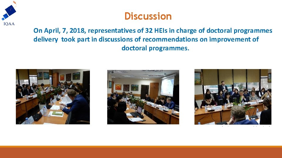 Discussion On April, 7, 2018, representatives of 32 HEIs in charge of doctoral programmes