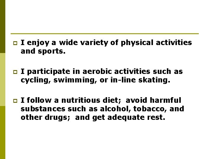 p I enjoy a wide variety of physical activities and sports. p I participate p I enjoy a wide variety of physical activities and sports. p I participate