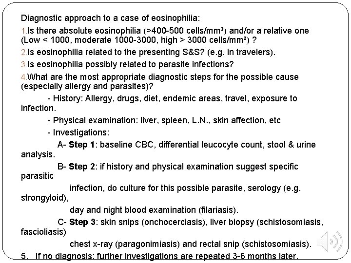 Diagnostic approach to a case of eosinophilia: 1. Is there absolute eosinophilia (>400 -500