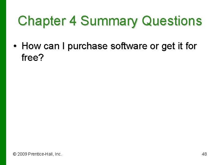 Chapter 4 Summary Questions • How can I purchase software or get it for