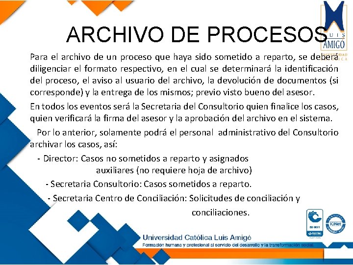 ARCHIVO DE PROCESOS Para el archivo de un proceso que haya sido sometido a