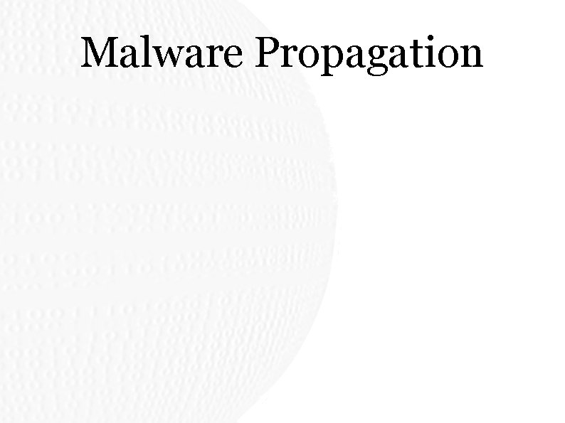 Malware Propagation Malware Propagation