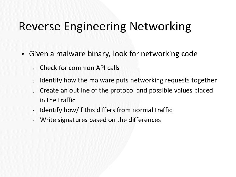Reverse Engineering Networking • Given a malware binary, look for networking code o o Reverse Engineering Networking • Given a malware binary, look for networking code o o