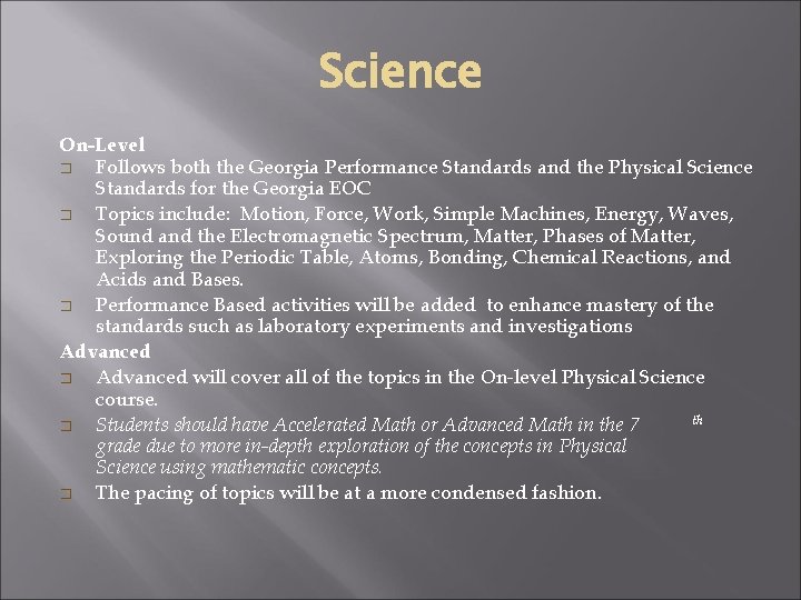 Science On-Level � Follows both the Georgia Performance Standards and the Physical Science Standards