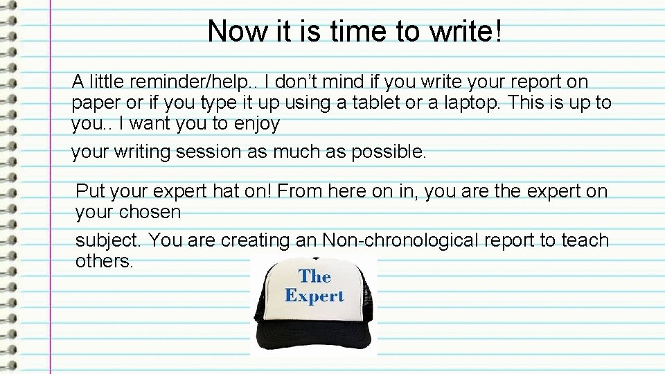 Now it is time to write! A little reminder/help. . I don’t mind if