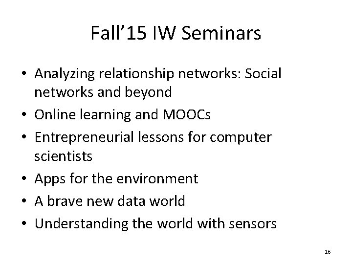 Fall’ 15 IW Seminars • Analyzing relationship networks: Social networks and beyond • Online