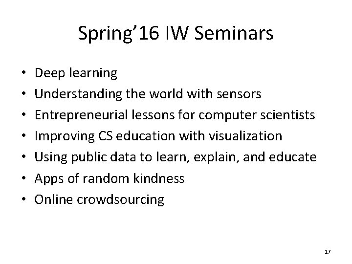 Spring’ 16 IW Seminars • • Deep learning Understanding the world with sensors Entrepreneurial