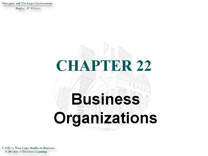 CHAPTER 22 Business Organizations 