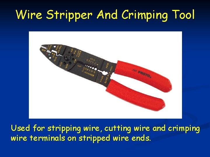 Wire Stripper And Crimping Tool Used for stripping wire, cutting wire and crimping wire