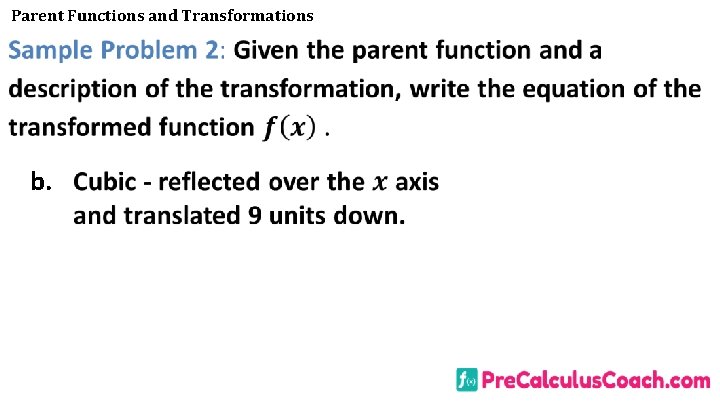 Parent Functions and Transformations b. 