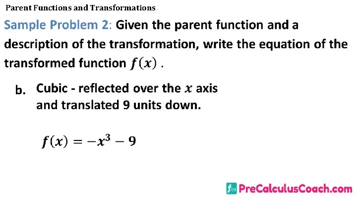 Parent Functions and Transformations b. 