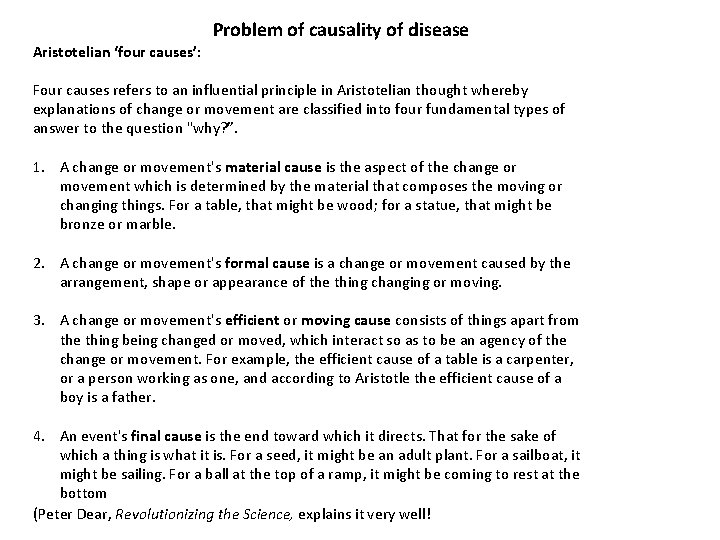 Aristotelian ‘four causes’: Problem of causality of disease Four causes refers to an influential