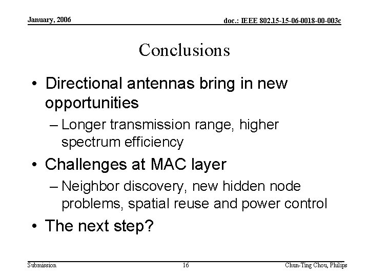 January, 2006 doc. : IEEE 802. 15 -15 -06 -0018 -00 -003 c Conclusions