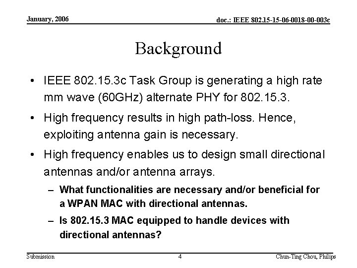 January, 2006 doc. : IEEE 802. 15 -15 -06 -0018 -00 -003 c Background