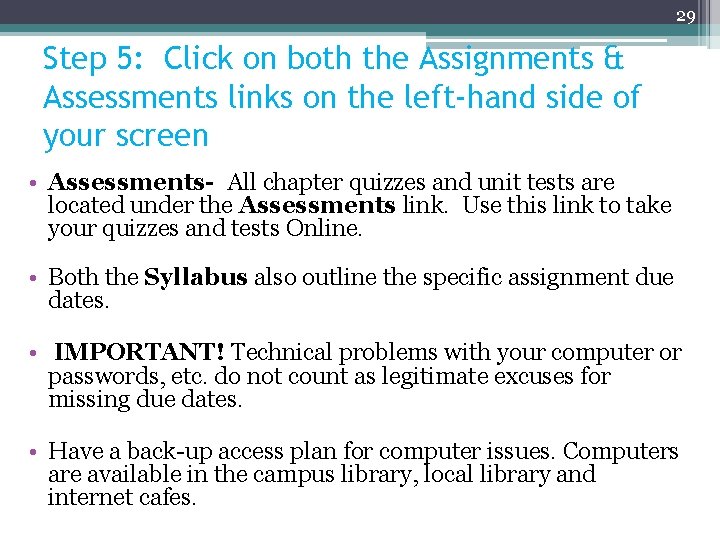 29 Step 5: Click on both the Assignments & Assessments links on the left-hand