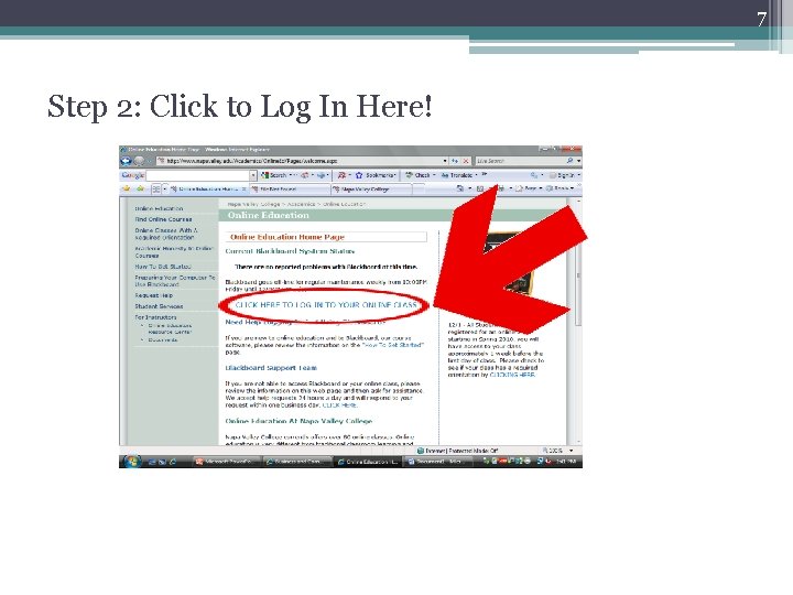 7 Step 2: Click to Log In Here! 