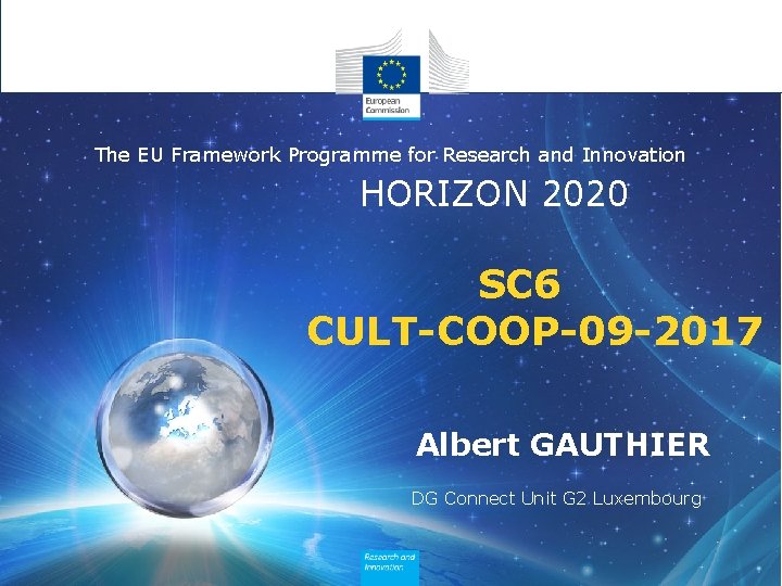 The EU Framework Programme for Research and Innovation HORIZON 2020 SC 6 CULT-COOP-09 -2017
