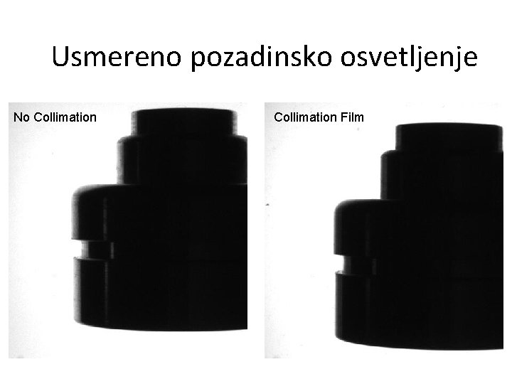 Usmereno pozadinsko osvetljenje No Collimation Film Collimation 