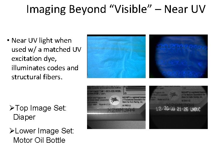 Imaging Beyond “Visible” – Near UV • Near UV light when used w/ a