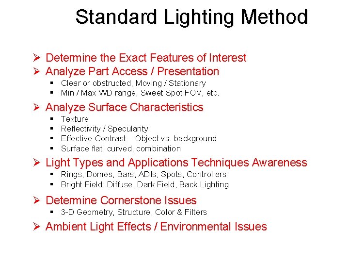 Standard Lighting Method Ø Determine the Exact Features of Interest Ø Analyze Part Access