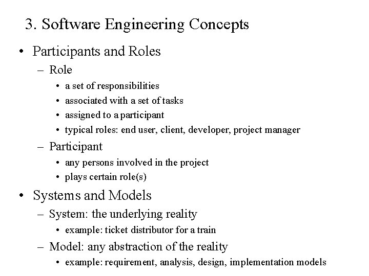 3. Software Engineering Concepts • Participants and Roles – Role • • a set 3. Software Engineering Concepts • Participants and Roles – Role • • a set