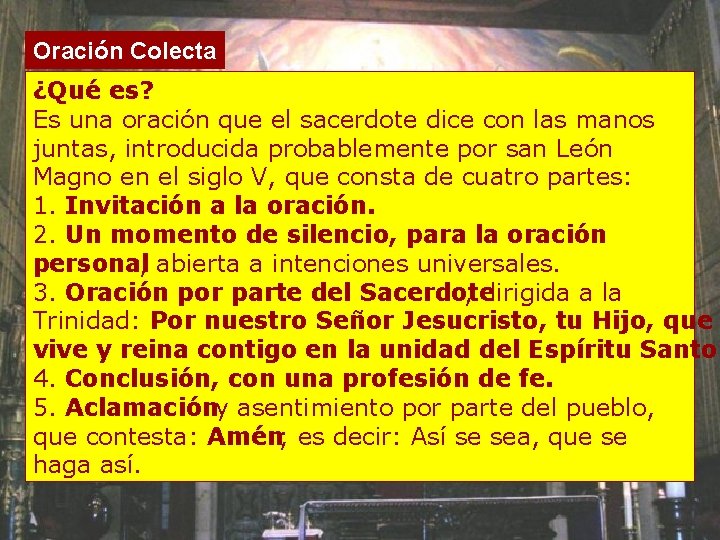 Oración Colecta ¿Qué es? Es una oración que el sacerdote dice con las manos