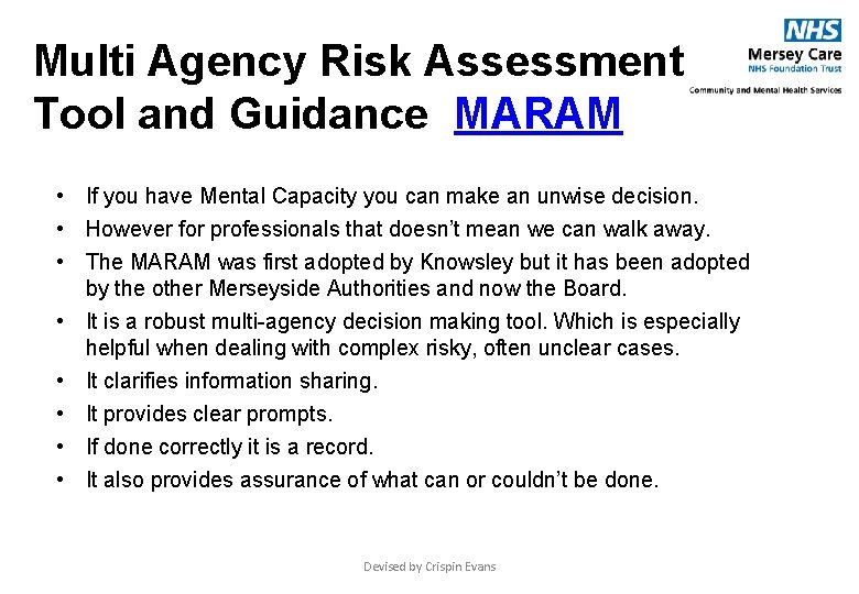 Multi Agency Risk Assessment Tool and Guidance MARAM • If you have Mental Capacity