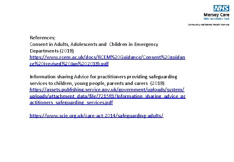 References; Consent in Adults, Adolescents and Children in Emergency Departments (2018) https: //www. rcem.