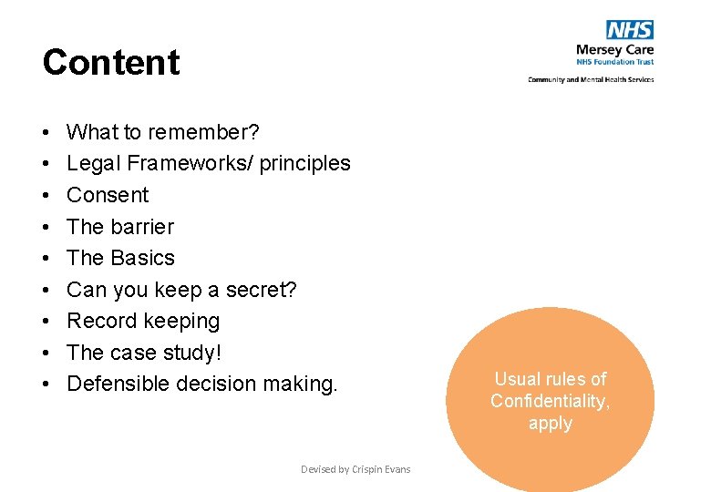 Content • • • What to remember? Legal Frameworks/ principles Consent The barrier The
