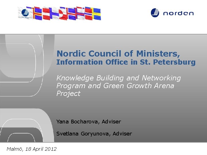 Nordic Council of Ministers, Information Office in St. Petersburg Knowledge Building and Networking Program