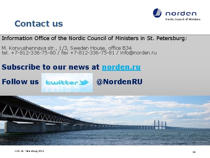 Nordic Council of Ministers Contact us Information Office of the Nordic Council of Ministers