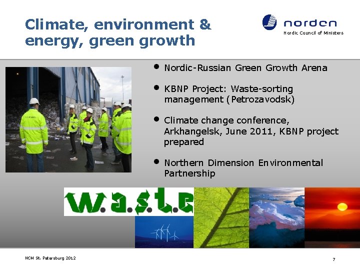 Climate, environment & energy, green growth Nordic Council of Ministers • Nordic-Russian Green Growth
