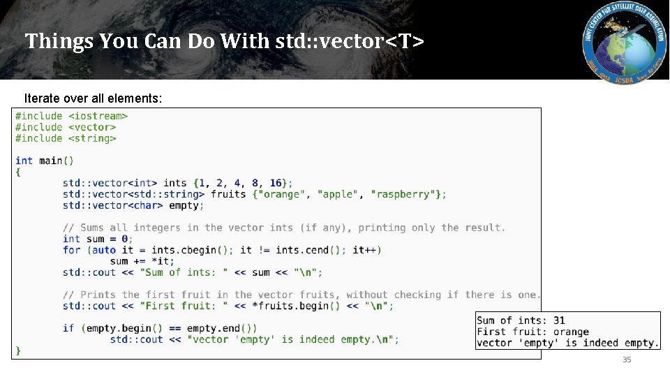 Things You Can Do With std: : vector<T> Iterate over all elements: 35 