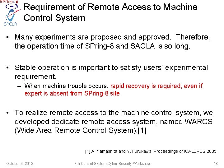 Requirement of Remote Access to Machine Control System • Many experiments are proposed and