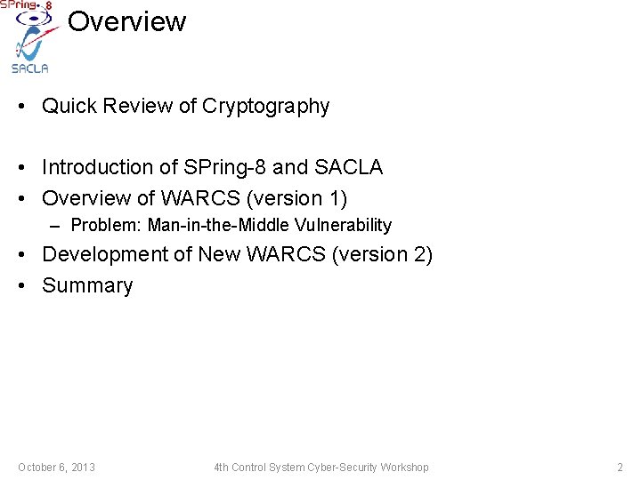 Overview • Quick Review of Cryptography • Introduction of SPring-8 and SACLA • Overview